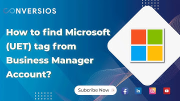 How to find Microsoft (UET) tag from Business Manager Account | Quick Tutorial