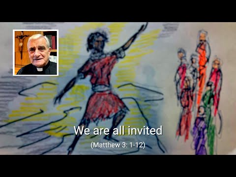 We are all invited (Matthew 3: 1-12)