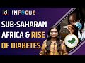 Why Diabetes is Killing people in Sub-Saharan Africa? | Drishti IAS English