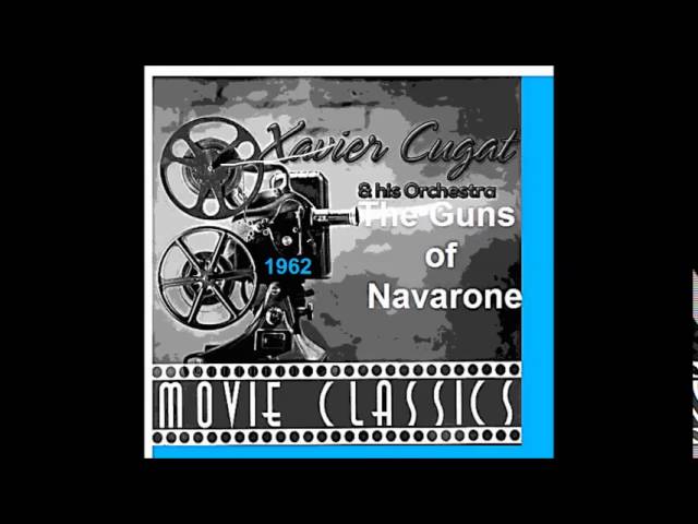 Xavier Cugat His Orchestra - The Guns of Navarone