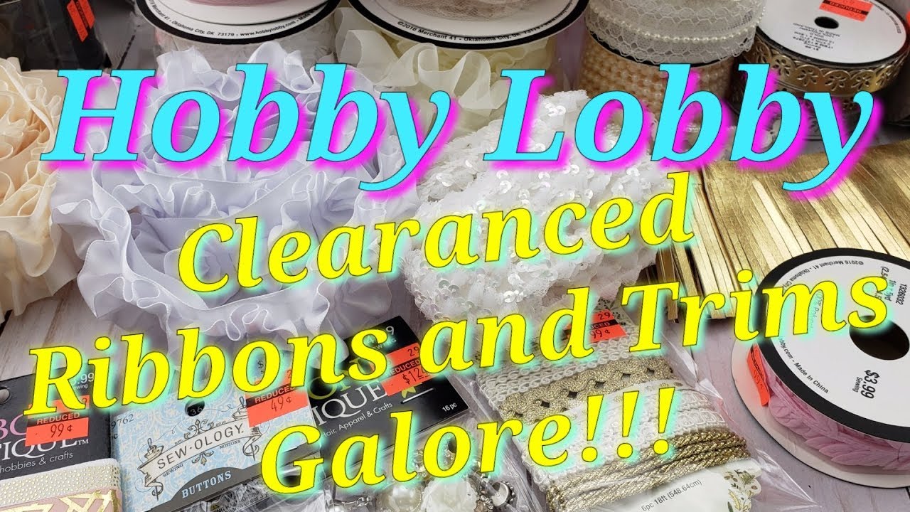 Hurry Hobby Lobby Ribbon Trim CLEARANCE 75 OFF YouTube hurry-hobby-lobby-ribbon-trim-clearance-75-off-youtube