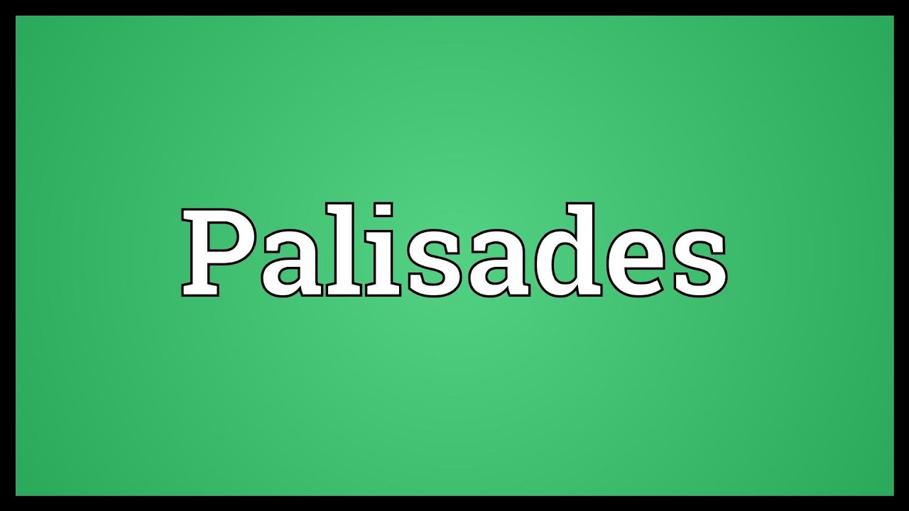 Palisades Meaning - YouTube