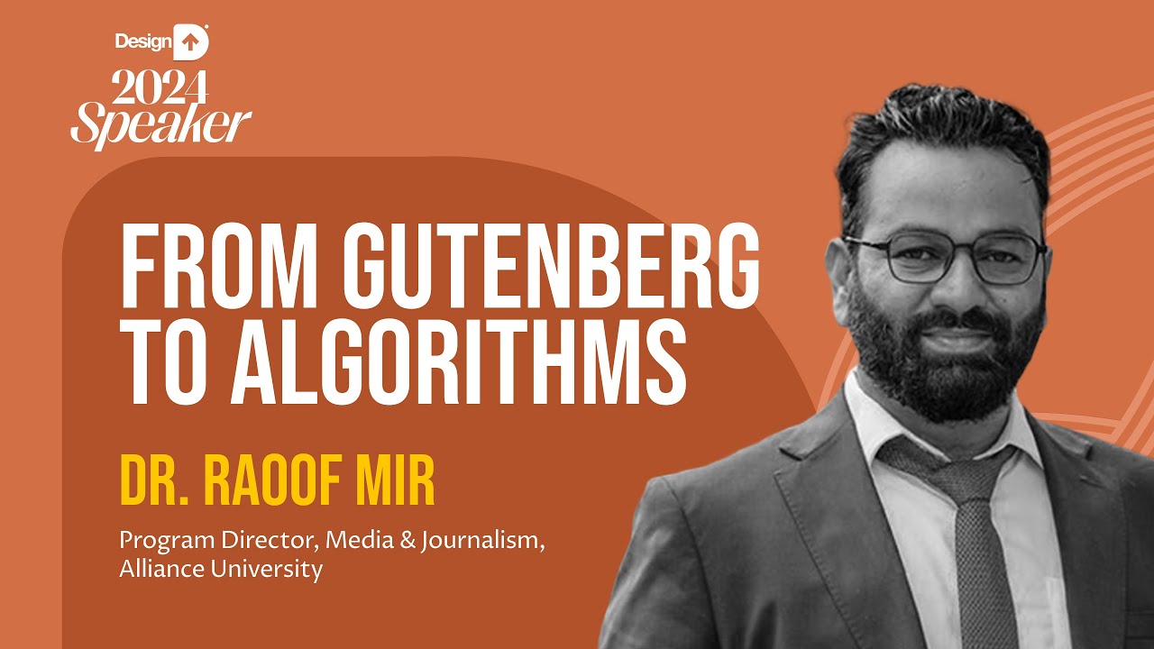 From Gutenberg to Algorithms- Dr. Raoof Mir at DesignUp Conference 2024 ...