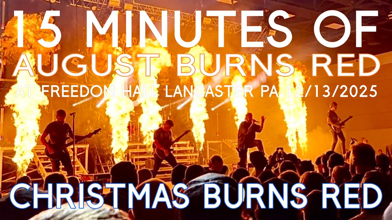 15 MINUTES of August Burns Red at Freedom Hall Lancaster PA 12/13/2025
