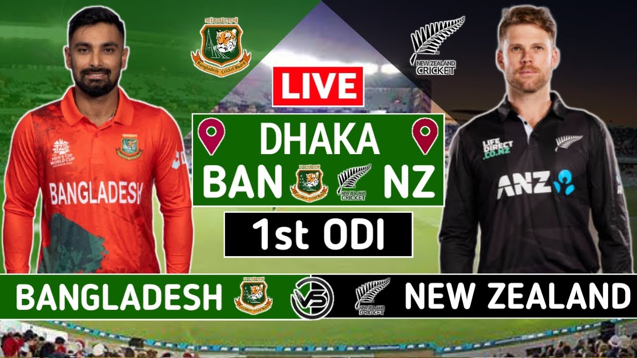 Bangladesh vs New Zealand 1st ODI Live BAN vs NZ 1st ODI Live Scores and Commentary
