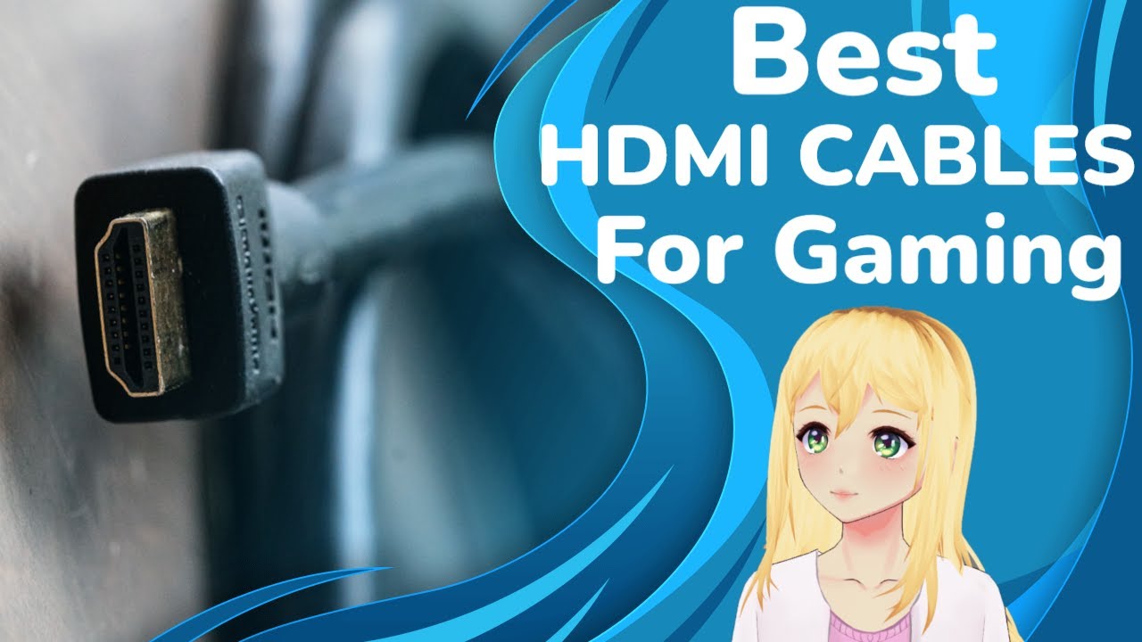 Best HDMI Cables for 4k/60 & 4k/120 (2.1) Gaming with Budget Pricing
