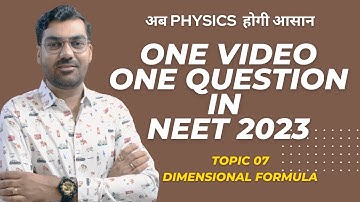 One video one question in NEET 2023 || Topic - Dimensional Formula || #trjain #jainsir