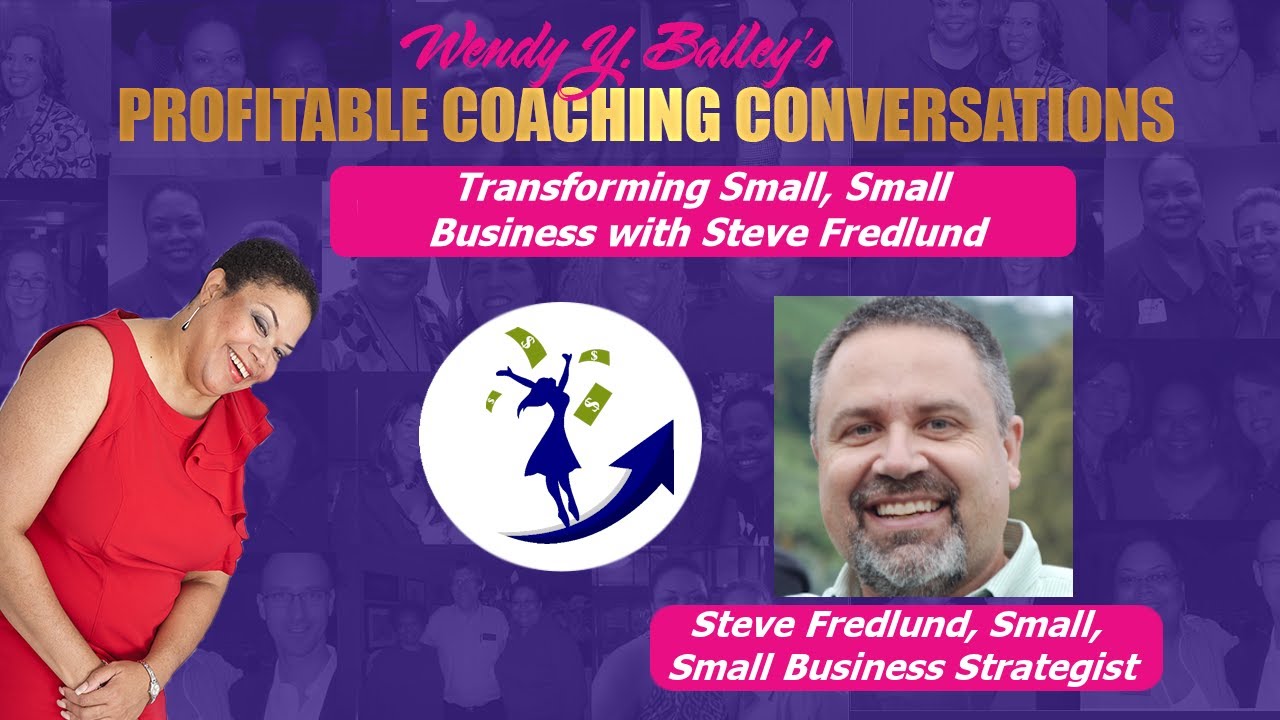 Transforming Small, Small Businesses with Steve Fredlund