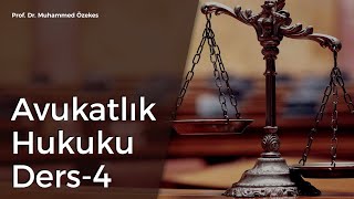 Avukatlık Hukuku Dersi-4 Avukatlık Mesleğine Giriş