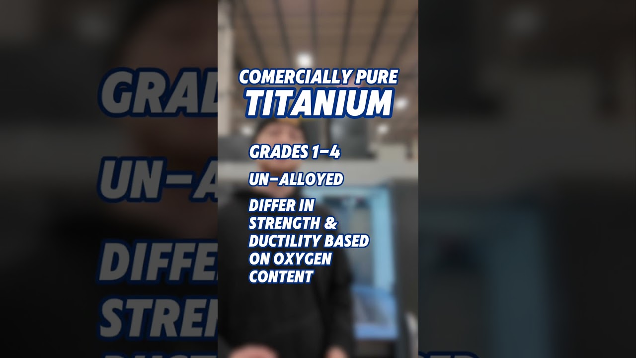 Did you know commercially pure titanium comes in Grades 1 through 4?