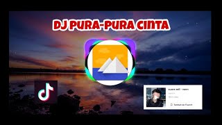 DJ PURA-PURA CINTA, \