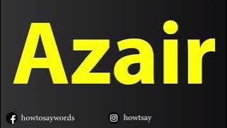 How To Pronounce Azair