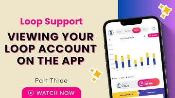 Loop Support - Part Three: Viewing Your Loop Account on the App