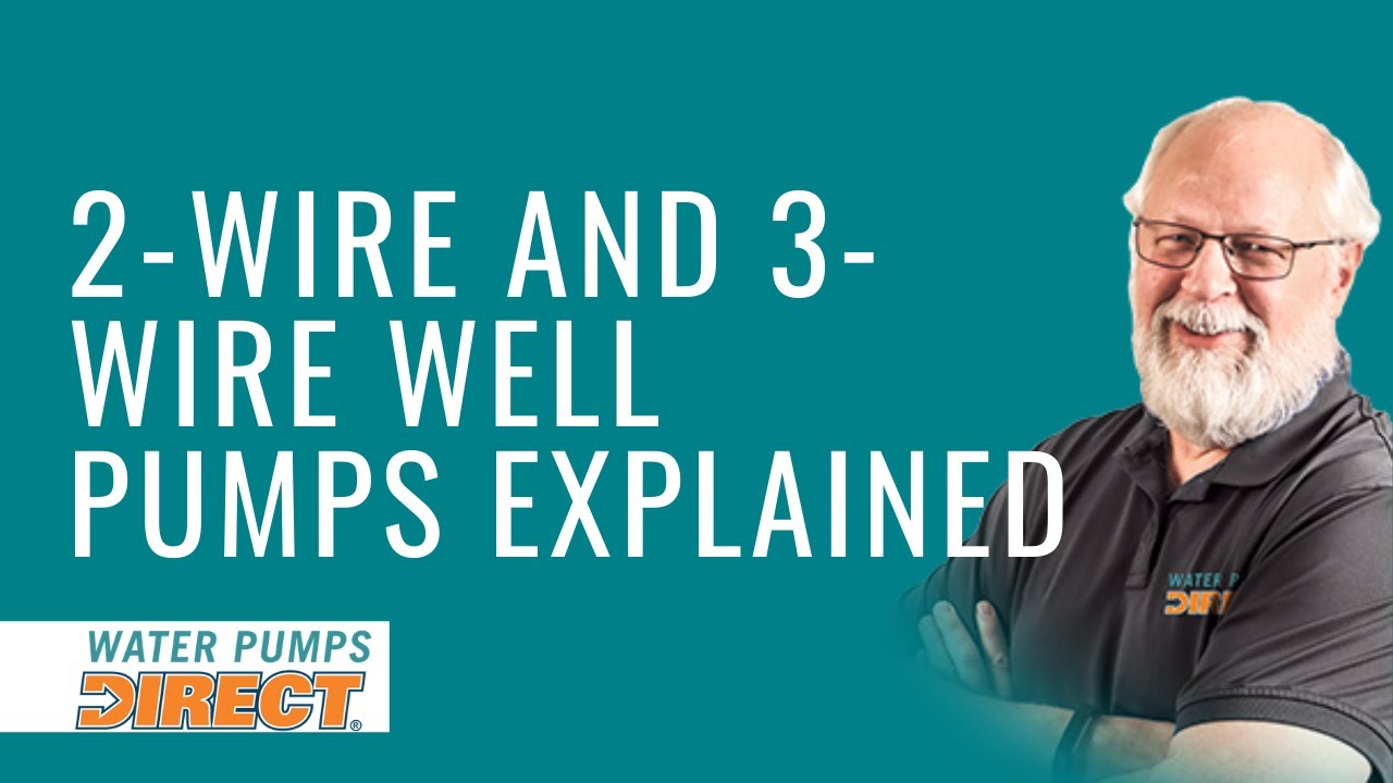 Two Wire Vs Three Wire Submersible Pump: Ultimate Guide