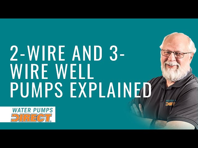 Differences Between 2 Wire And 3 Wire Well Pumps Deep Well Pump Wiring Explained