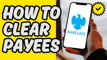 [Easy Guide] Clear Payees From Barclays Mobile Banking
