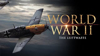 The Luftwaffe | World War 2 Documentary