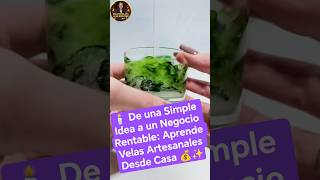 🕯️ De una Simple Idea a un Negocio Rentable: Aprende Velas Artesanales Desde Casa 💰✨