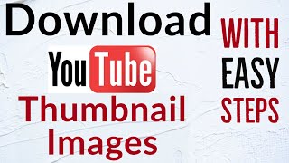 How to Extract/Download YouTube Thumbnails images - 2020