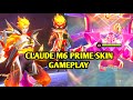 New Claude M6 Prime Skin Gameplay | MOBILE LEGENDS BANG BANG