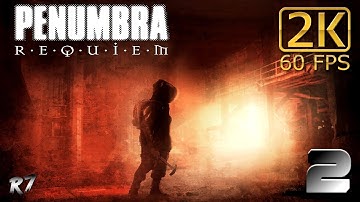 Penumbra: Requiem | Episode 3 | PC | Playthrough | Part 2 | 2K 1440p 60FPS