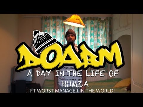 DOABM 27- A DAY IN THE LIFE OF HUMZA FT WORST MANAGER IN THE WORLD!
