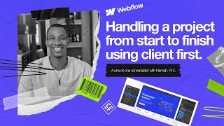 Handling a Webflow Project from start to finish using Client First- pt 2