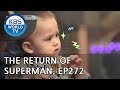 The Return of Superman | 슈퍼맨이 돌아왔다 - Ep.272: You’re Blooming Next to Me [ENG/IND/2019.04.14]