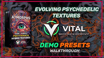 Vital Synth Psytrance Presets  - Some Patches from ATMORPHS Pack