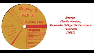 Embryo, Charlie Mariano, Karnataka College Of Percussion - Telisirama (1981)