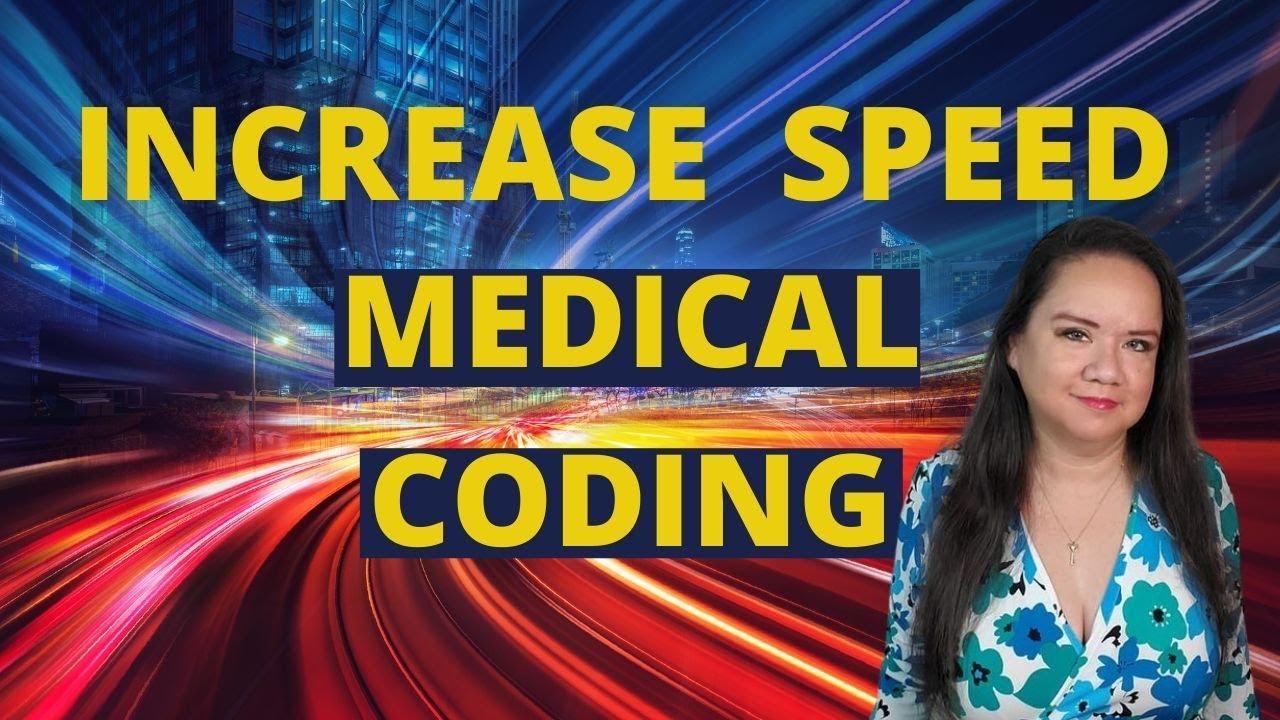 INCREASE YOUR MEDICAL CODING SPEED HOW TO RESEARCH MEDICAL CODING