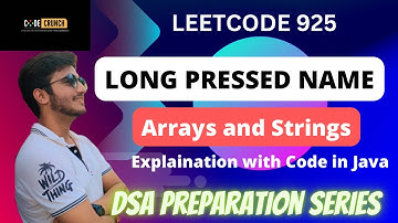 LeetCode 925 Solution in Java | Long Pressed Name | Arrays & Strings | DSA Placement Series Sheet