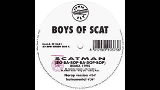 Boys Of Scat - Scatman (No Rap Remix ‘95)