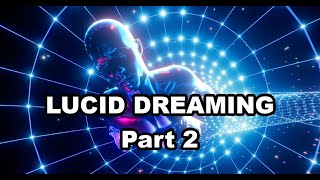 Lucid Dreams: Part 2