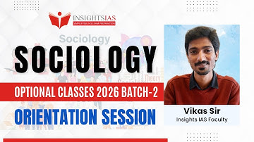[ORIENTATION] Sociology Optional Classes for UPSC 2026 Batch 2 by Vikas Sir Faculty @Insights_IAS ​