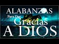 Musica Cristiana Para Dar Gracias a Dios Por Un Nuevo Dia - Las 50 Mejores Canciones cristiana