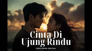 Cinta Di Ujung Rindu      Zans  
