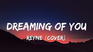 Reyne (Cover) - Dreaming Of You - Selena (Lyrics)