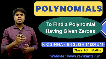 To Find a Polynomial Having Given Zeroes  K C Sinha Class 10th Math English Medium