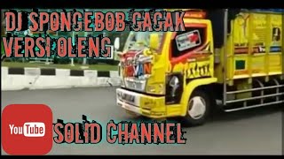 Dj spongebob gagak versi oleng!!!