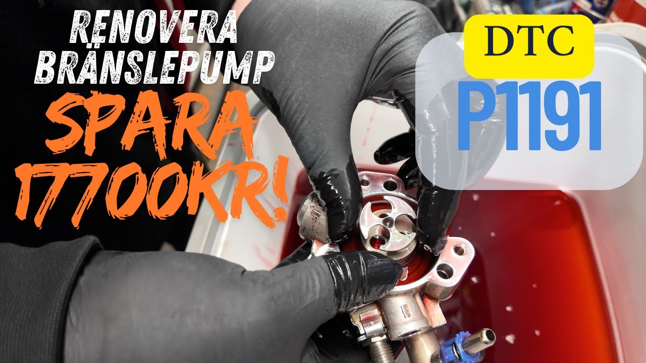 DTC P1191 - Renoverar högtryckspump och sparar 17700kr !!