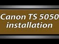 Canon Pixma TS5050 printer installation