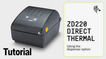 Using the Dispenser Option in Your ZD220 Direct Thermal Printer | Zebra