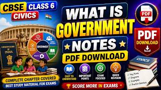 CBSE Class 6 Civics What Is Government Notes PDF Download