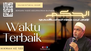 Hikmah ke 100 - Waktu Terbaik