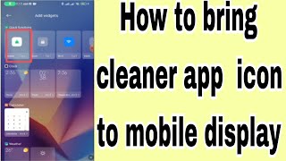 How to bring cleaner app  icon to mobile display screenshot 3