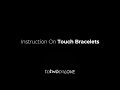 Instruction on touch bracelets  totwoo love