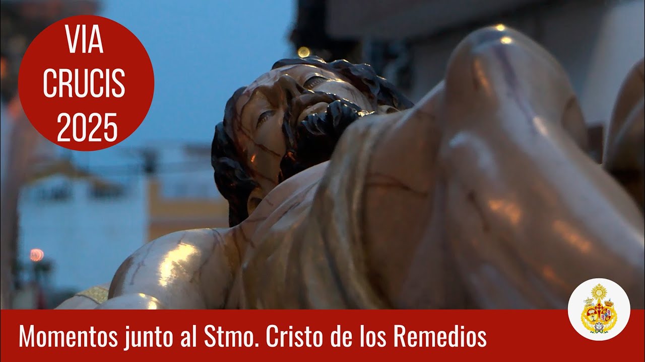Momentos del Vía Crucis del Santísimo Cristo de los Remedios 2025