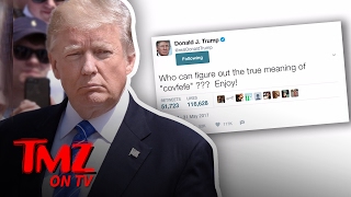 The Great Donald Trump Covfefe Conspiracy Tmz Tv