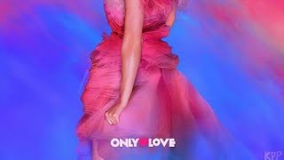 Katy Perry - Only Love (Extended Version)